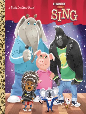 cover image of Illumination's Sing Little Golden Book